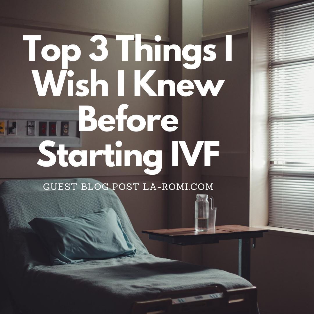 Top 3 Things I Wish I Knew About IVF | La Romi | Baby Fashion