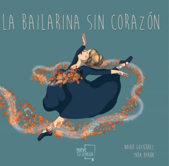 Spanish Books | LA BAILARINA SIN CORAZON - CUENTO / BOOK | La Romi