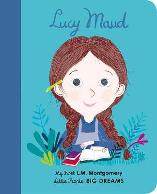 English Books | Lucy Maud Montgomery: My First L. M. Montgomery - Little People, Big Dreams (Board book) | La Romi